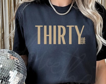 30th Birthday Shirt In my 30s Era Dirty Thirty 1995 Tee Death To My Twenties 30th Birthday Party Shirt For Her or Him