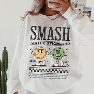 Overdose Awareness Sweatshirt Addiction Recovery Shirt End The Stigma AA NA Sobriety Gift SCS Worker Rn Addiction Counselor Crewneck