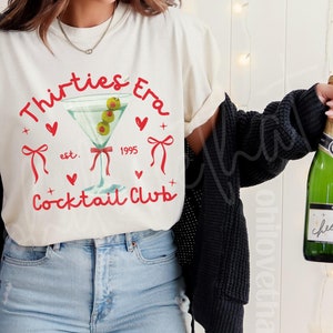 30th Birthday Shirt In my 30s Era Dirty Martini Social Club Shirt Tini Bit Older Coquette Aesthetic 1995 Birthday Outfit Besties Bday