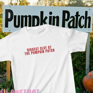 Biggest Slut At The Pumpkin Patch Baby Tee Y2K Pumpkin Spice Oddly Specific Unhinged Y2K Clothes Inappropriate Shirts for Women