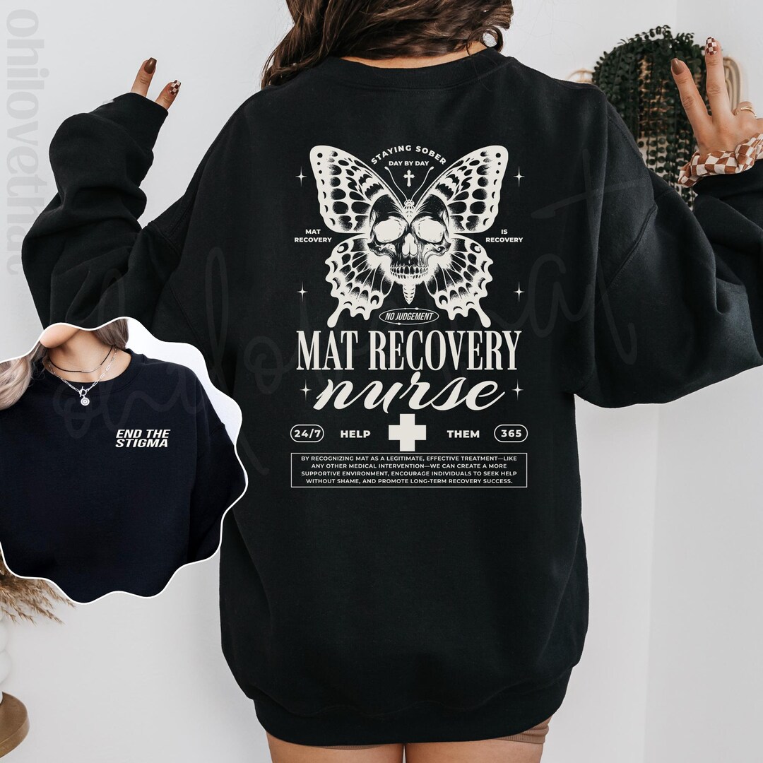 Recovery Sweaters MAT Recovery Nurse Sweatshirt New Nurse Grad Gift PMHNP End the Stigma ...