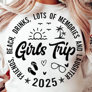 Girl&#39;s Trip 2025 Svg, Girl&#39;s Weekend 2025 Svg, Great Times, Great Memories Svg File Cricut, Cut, Silhouette File, Digital - Instant Download