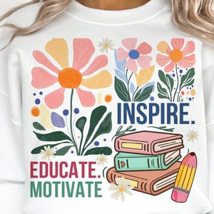 Boho Floral Teacher PNG, Sublimation Design, Back To School Png, School Png, Inspire Educate Motivate, Retro Teacher Tshirt Design Png