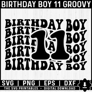 Eleven Svg Groovy, 11th Birthday Svg, 11 Years Old Birthday Shirts, Eleven Year Old Boys Eleventh Birthday Boy Svg Png Digital Download