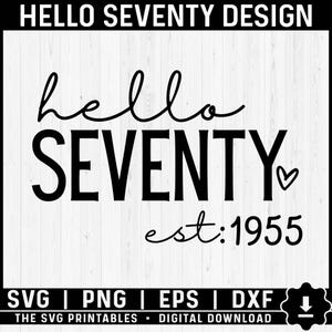 Hola setenta Svg, 70 cumpleaños Svg, Hola 70 Svg, Hola setenta Est 1955 Svg, 70 Svg, 70 cumpleaños Png, 70 diseño de camiseta 1955 PNG