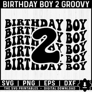 Two Svg Groovy, 2nd Birthday Svg, 2 Years Old Birthday Shirts, Two Year Old Boys Second Birthday Boy Svg Png Digital Download