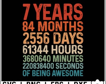 Seventh Birthday Svg Boy, 7 Years Old Svg, 84 Months Seven Years Svg, 7 Years Of Being Awesome Svg Png, 7th Birthday Svg - Instant Download