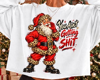 Funny Santa Png, Sarcastic Christmas Png, Leopard Santa Png, Vintage Santa Claus Png, Adult Humor Christmas Png, Christmas Sublimation Png