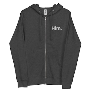 The &quot;Him.&quot; Zip Up Hoodie