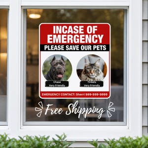 Puede incluir: Un adhesivo rectangular para ventana con borde rojo y blanco que muestra el texto INCASE OF EMERGENCY PLEASE SAVE OUR PETS. Incluye fotos circulares de un perro llamado Chase y un gato llamado Tinkels, con el contacto 999-999-9999.