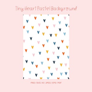 May include: A white background with a pattern of tiny, colorful hearts in orange, yellow, blue, pink, and navy. The text "Tiny Heart Pastel Background" is at the top. The bottom of the image includes file type information: PNG, SVG, AI, JPEG, EPS, and PDF.