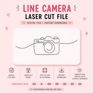 May include: A digital file graphic with the text "LINE CAMERA LASER CUT FILE". The image features a line drawing of a camera. The graphic is compatible with SVG, AI, PNG, PDF, DXF, EPS, and JPG formats. The background is light pink.