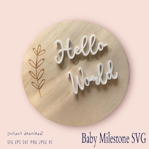Fichier de disque de carte d'étape mensuelle pour bébé | Carte d'étape importante pour bébé Hello World | Découpe laser | Fichier Cricut | Statistiques bébé | Lot de fichiers SVG