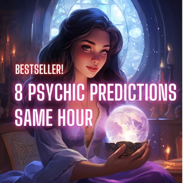 8 PSYCHIC PREDICTIONS same hour, psychic reading, tarot reading, love reading, psychic readings, Same hour tarot reading,