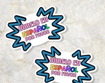 Dímelo En Español Por Favor , Latino Sticker, Funny Sticker, Latinx Sticker, Calcomania, Pegatinas Para Cuaderno, Spanish Sticker, Funny