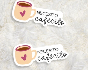 Necesito Cafecito, Un Cafecito, But First Cafecito, Cafecito Sticker, Coffee Sticker, Pegatinas Para Cuaderno, Spanish Sticker, Café