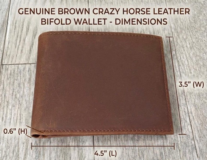 May include: Genuine brown Crazy Horse leather bifold wallet. The wallet is 4.5 inches long, 3.5 inches wide, and 0.6 inches high. The text "GENUINE BROWN CRAZY HORSE LEATHER BIFOLD WALLET - DIMENSIONS" is at the top.