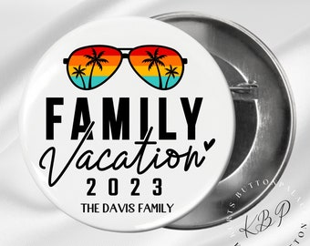 Family Vacation Buttons | Celebrate Memorable Getaways with Button Keepsake | Family Trip Buttons | Vacation Keepsakes | Personalized Pin