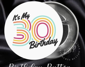 It's My 30th Birthday, Cutom Birthday Pin, Birthday Favors, Souvenir for Guest, Milestone Birthday Button | 30th Birthday Theme, Turning 30