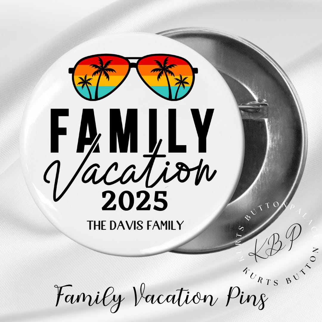 Family Vacation Buttons | Celebrate Memorable Getaways With Button ...