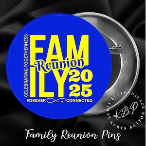 Family Reunion Buttons, Family Gathering Buttons, Celebrate Family Cookout, Reunion Matching Pins, Family Trip, Celebrating Togetherness