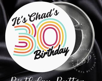It's My 30th Birthday, Cutom Birthday Pin, Custom Birthday, Souvenir for Guest, Milestone Birthday Button | 30th Birthday Theme, Turning 30