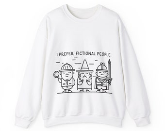 I Prefer Fictional People - gift for reader, gamer character lover. bookworm gift, librarian gift idea, fan fiction shirt