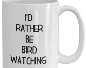 I'd Rather Be Bird Watching . bird lover present, Bird watching gift, wildlife lover gift, outdoors lover,  nature lover gift