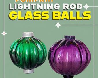Handblown Pumpkin Glass Lightning Rod Balls