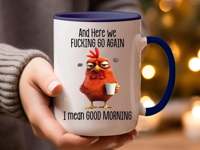 Funny Mug - Here We F*Cking Go Again I Mean Good Morning - Gifts For Coworkers, Friends, Family - Personalised Mug, Morning Coffee Mug image 6