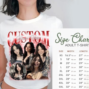 May include: White t-shirt with a red and white graphic that says "CUSTOM Your Here" and features four women with tattoos. The graphic is in a retro style. A size chart for adult t-shirts is shown on the right side of the image. The chart shows sizes XS to 5XL with corresponding width and length measurements in inches and centimeters.