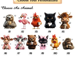 May include: A set of eleven illustrations of different animals holding coffee mugs. The animals include a sloth, flamingo, rooster, cat, bull, cow, bear, cat, rooster, and gorilla. Each animal is labeled with a letter and number, from A1 to A11.