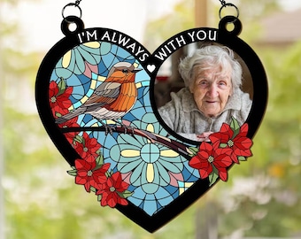 Aangepaste foto I'm Always With You Memorial Suncatcher, gepersonaliseerd raam hangend Suncatcher Ornament, Sympathy Gift, Memorial Keepsake