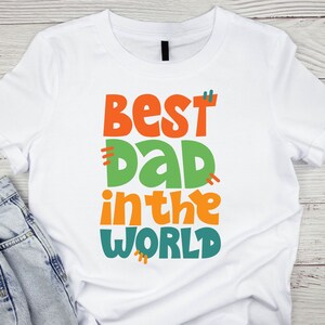 World&#39;s Best Dad Shirt, Fathers Day Shirt, Best Gift For Dad, Funny Shirt For Men, Best Dad Ever Shirt, Cool Fatherhood Shirt, Shirt For Dad