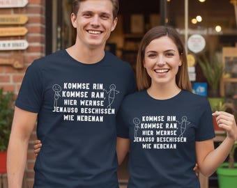 T-shirt kommse rin kommse liep hier wernse jenasur beschränkt wie nebenan Grappig gezegde Cadeau idee Vrije tijd T-shirt Unisex