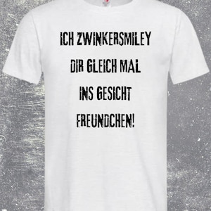 T Shirt I&#39;ll give you a wink smiley right in the face, buddy! Gift idea T Shirt, T Shirt with saying, funny T Shirt with saying Unisex