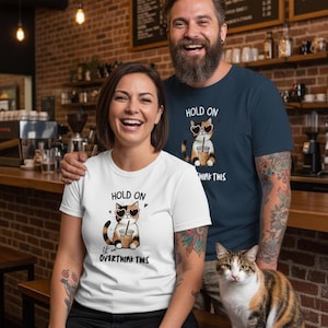 T-Shirt Hold on let me overthink this cat saying gift idea unisex