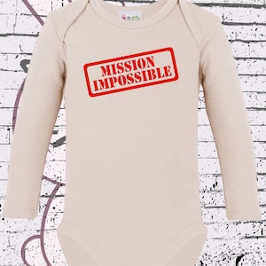 Baby Body Long Sleeve Mission Impossible...Baby Body Gift Idea, Baby Body Newborn, Baby Body with Saying, Funny Baby Body