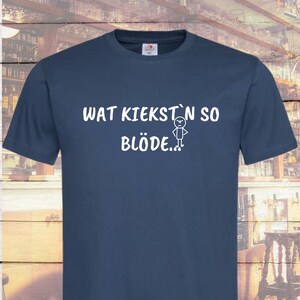 Unisex T-Shirt 'Wat Kiekstˋn So Blöde' - Berliner Schnauze Statement