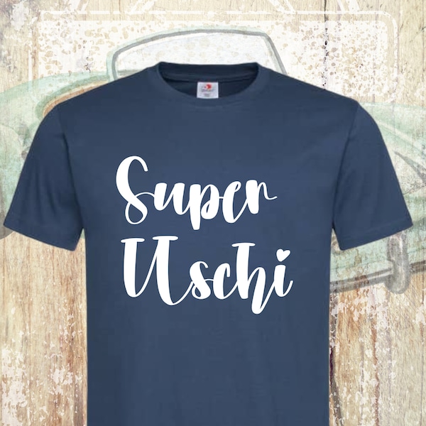 T Shirt Super Uschi... bedruckt lustige Sprüche für Damen und Herren Geschenk Geburtstag Freizeit