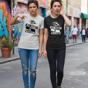 Big Muddi ist watching - Lustiges Damen T-Shirt