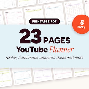 May include: A printable PDF YouTube planner featuring 23 pages for tracking scripts, thumbnails, analytics, and sponsors. The design includes a light blue central banner with bold black and orange text, surrounded by various organized planning templates.