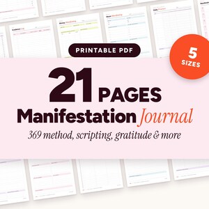 May include: A printable PDF manifestation journal featuring 21 pages with sections for the 369 method, scripting, and gratitude. The design includes a light pink background, dark text, and a bright orange circle indicating 5 sizes are available.