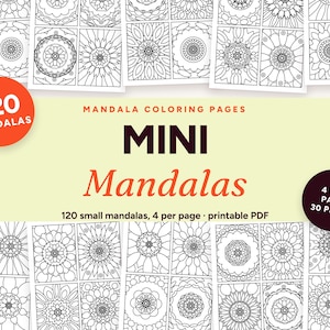 May include: A collection of 120 printable mandala coloring pages featuring 4 small black and white circular designs per page. The text reads: 120 MANDALAS, MANDALA COLORING PAGES, MINI Mandalas, 120 small mandalas, 4 per page, printable PDF, 4 PER PAGE 30 PAGES.