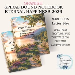 May include: Spiral-bound notebook with the text "Eternal Happiness 2026" and "Felices Para Siempre." The cover features a scenic landscape with a path, lake, and mountains. The notebook is 8.5x11 inches, with lined pages and talk titles.