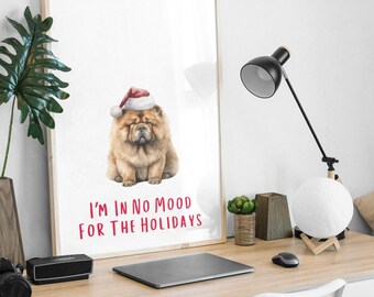 funny Christmas gift, grumpy dog, bah humbug, chow chow, office wall art, not in the mood, Christmas Printable, dog Christmas, wall art dorm