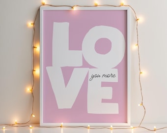 Love You More-print, roze slaapzaaldecoratie, cadeau voor koppels (digitale download)