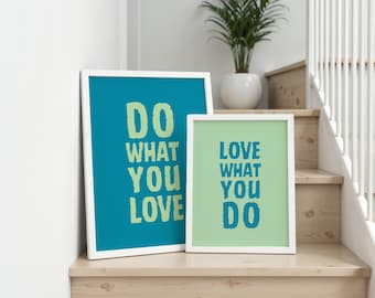 do what you love love what you do, printable wall art set of 2, college dorm motivational quote, office décor positive affirmation poster