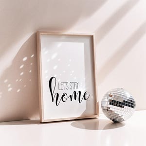 printable quote living room wall art, housewarming gift, black and white, homebody, bedroom decor lets stay home, entryway, digital download