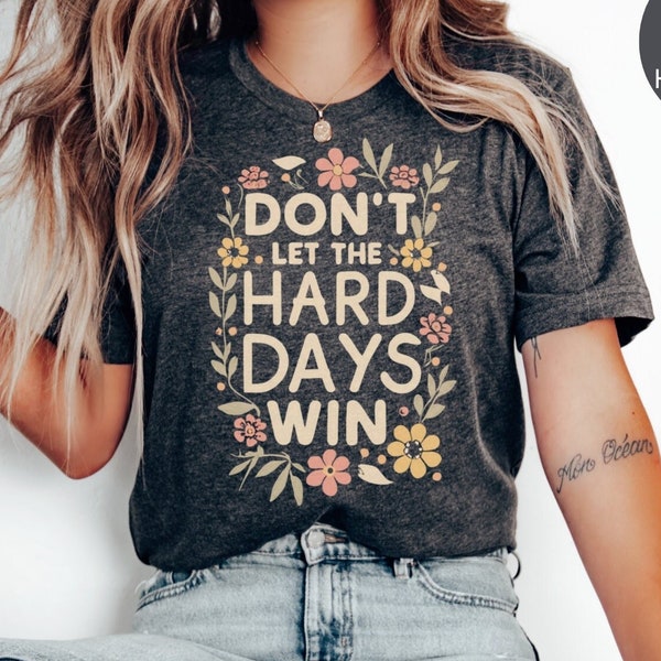 Don’t Let the Hard Days Win Shirt, Officially Licensed, ACOTAR, Bookish Shirt, Bookworm Apparel, Rhysand Fan Girl,SJM Merch, The Night Court